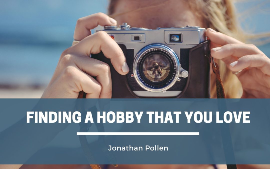 Finding a Hobby that You Love